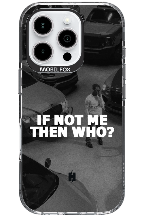 IF NOT ME 2.0 - Apple iPhone 16 Pro