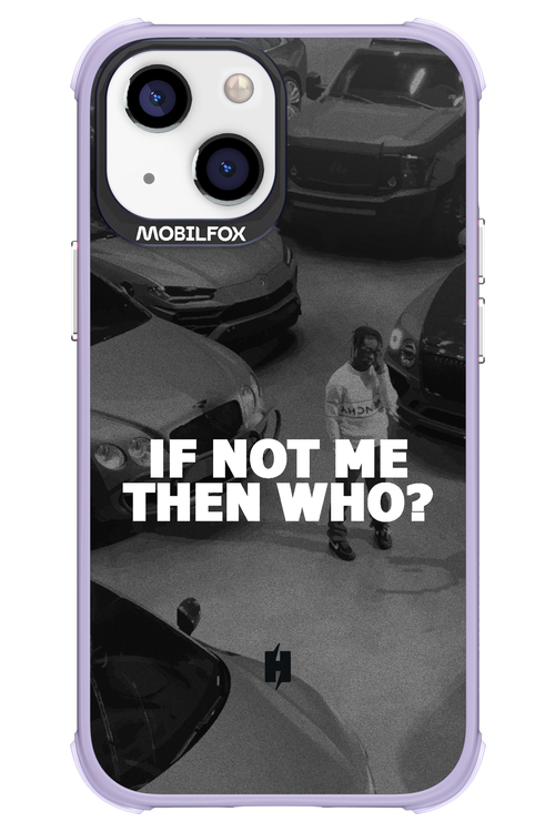 IF NOT ME 2.0 - Apple iPhone 13 Mini
