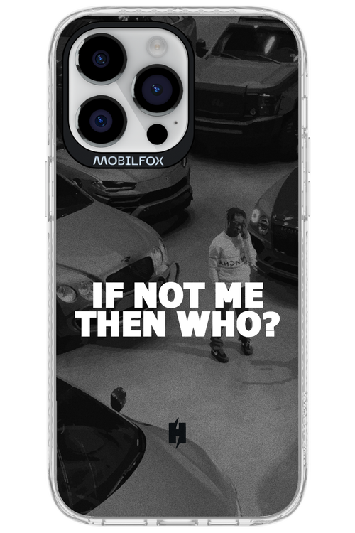 IF NOT ME 2.0 - Apple iPhone 14 Pro Max