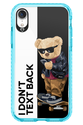 I Don’t Text Back - Apple iPhone XR