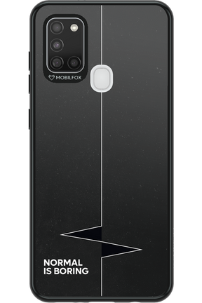 Normal Is Boring - Samsung Galaxy A21 S
