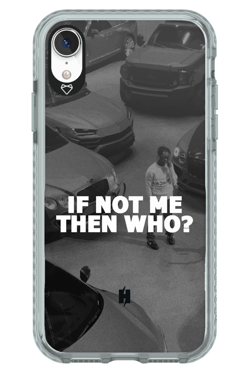 IF NOT ME 2.0 - Apple iPhone XR