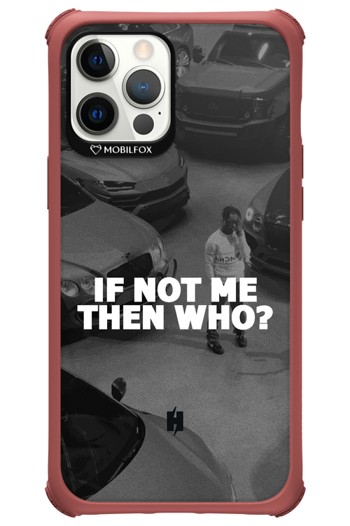 IF NOT ME 2.0 - Apple iPhone 12 Pro Max
