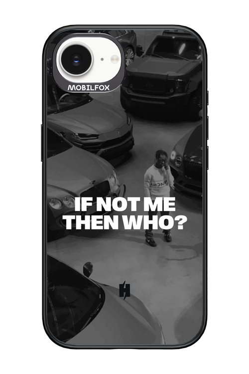 IF NOT ME Simple B&W - Apple iPhone 16e