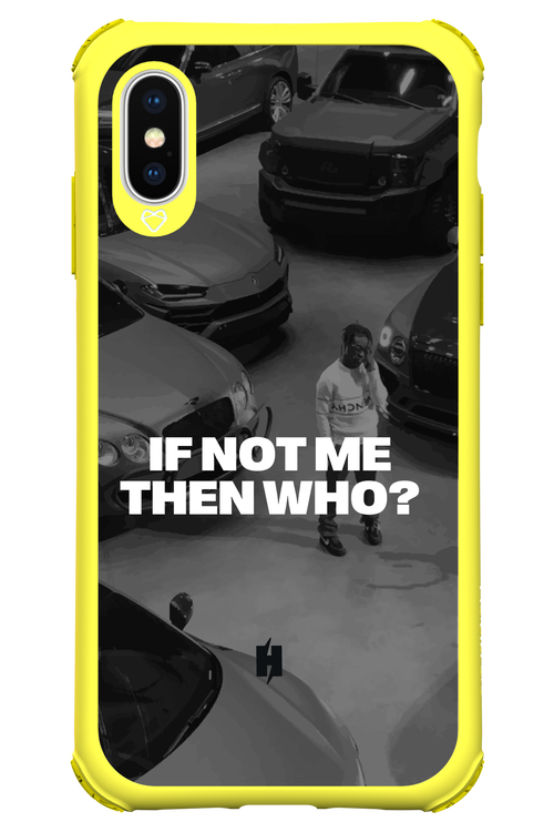 IF NOT ME Simple B&W - Apple iPhone XS