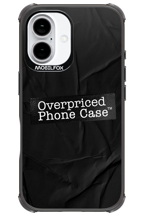 Overpriced Phone Case 2.0 - Apple iPhone 16