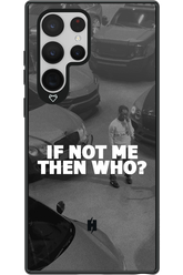 IF NOT ME - Samsung Galaxy S22 Ultra