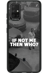IF NOT ME 2.0 - Samsung Galaxy A51