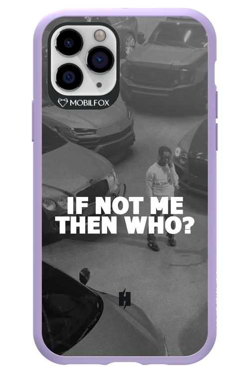 IF NOT ME - Apple iPhone 11 Pro