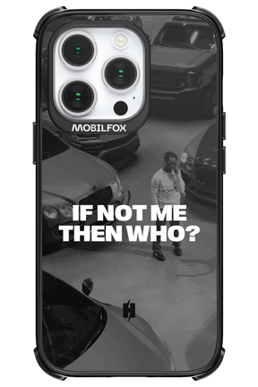 IF NOT ME Simple B&W - Apple iPhone 14 Pro