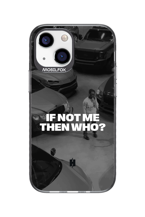 IF NOT ME Simple B&W - Apple iPhone 13 Mini