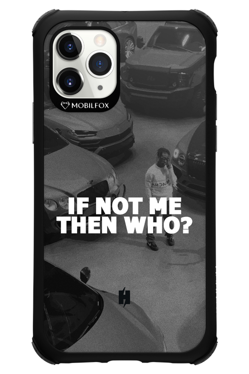 IF NOT ME 2.0 - Apple iPhone 11 Pro