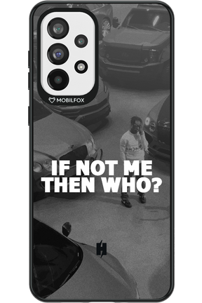 IF NOT ME - Samsung Galaxy A73