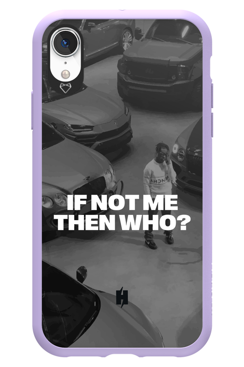 IF NOT ME Simple B&W - Apple iPhone XR