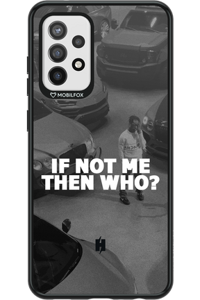 IF NOT ME - Samsung Galaxy A72