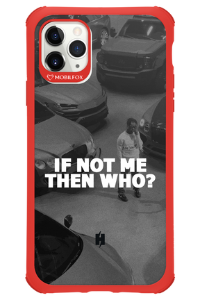IF NOT ME - Apple iPhone 11 Pro Max