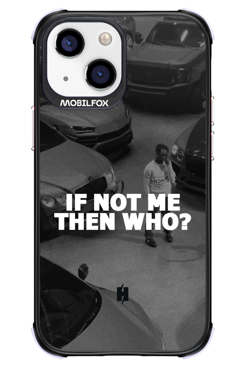 IF NOT ME 2.0 - Apple iPhone 13 Mini