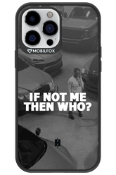 IF NOT ME - Apple iPhone 13 Pro Max