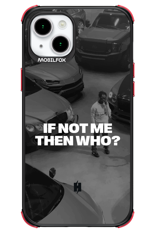 IF NOT ME Simple B&W - Apple iPhone 15 Plus