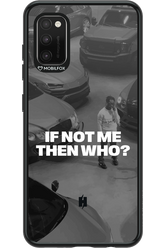 IF NOT ME Simple B&W - Samsung Galaxy A41