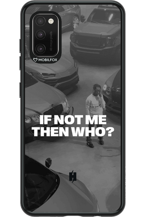 IF NOT ME Simple B&W - Samsung Galaxy A41