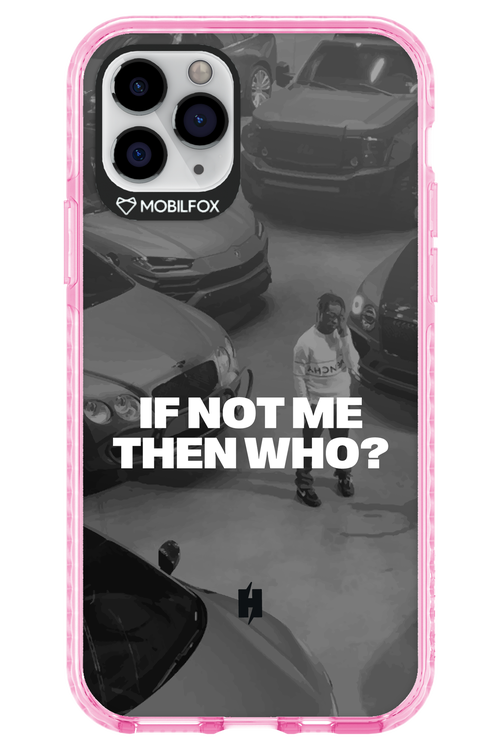 IF NOT ME Simple B&W 2.0 - Apple iPhone 11 Pro