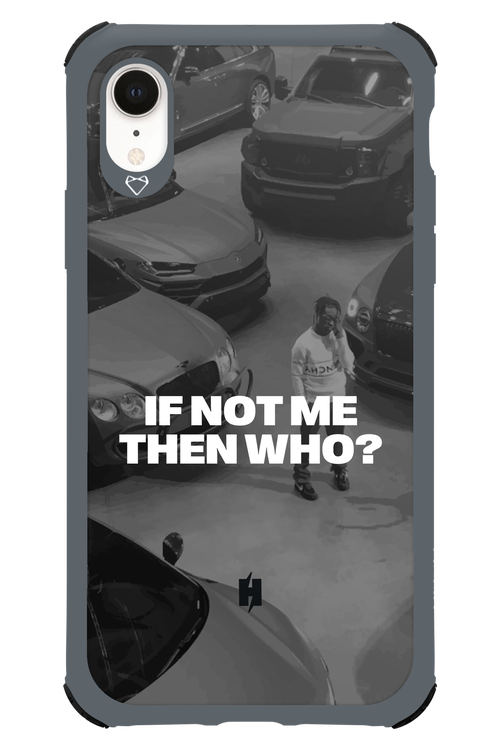 IF NOT ME Simple B&W - Apple iPhone XR