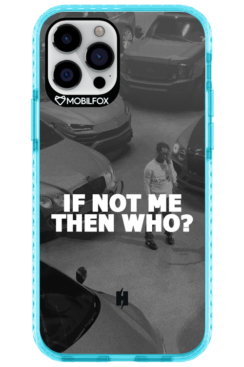 IF NOT ME 2.0 - Apple iPhone 12 Pro