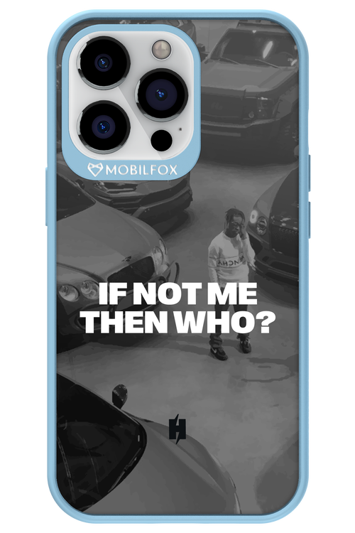 IF NOT ME Simple B&W - Apple iPhone 13 Pro