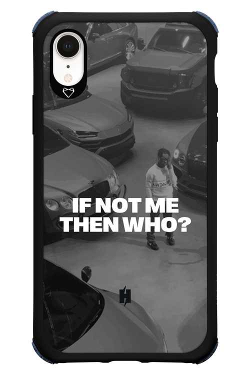 IF NOT ME Simple B&W - Apple iPhone XR