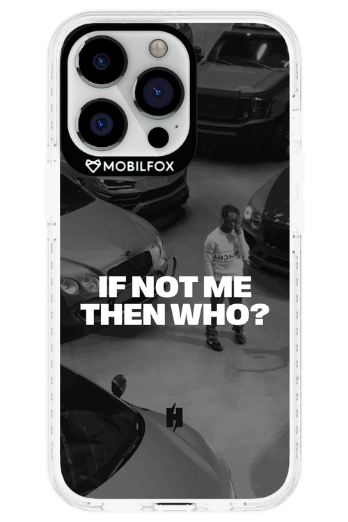 IF NOT ME Simple B&W - Apple iPhone 13 Pro