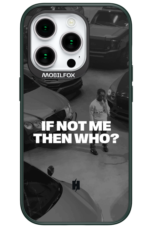 IF NOT ME Simple B&W - Apple iPhone 15 Pro