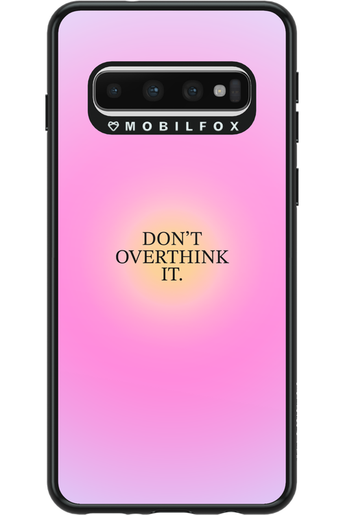 Don't Overthink It - Samsung Galaxy S10