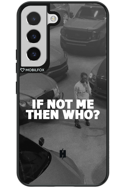 IF NOT ME 2.0 - Samsung Galaxy S22