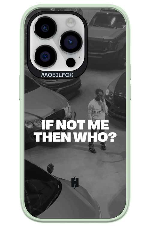 IF NOT ME Simple B&W - Apple iPhone 14 Pro