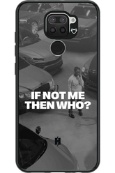 IF NOT ME Simple B&W - Xiaomi Redmi Note 9