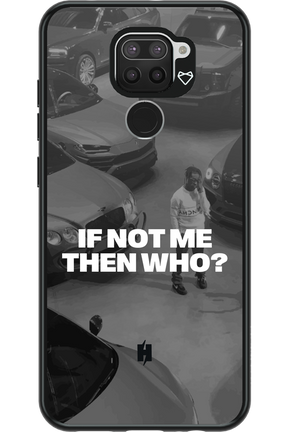 IF NOT ME Simple B&W - Xiaomi Redmi Note 9