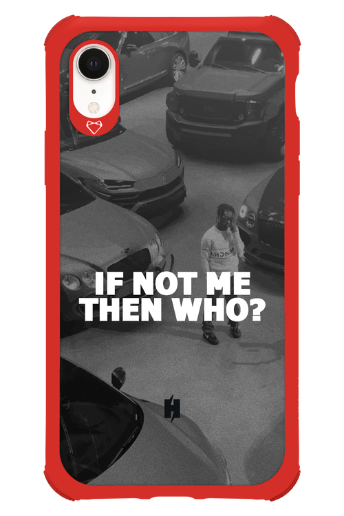 IF NOT ME 2.0 - Apple iPhone XR