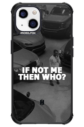 IF NOT ME - Apple iPhone 13