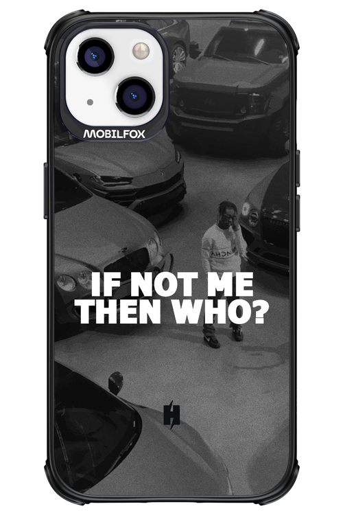 IF NOT ME - Apple iPhone 13