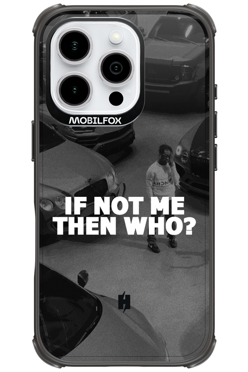 IF NOT ME 2.0 - Apple iPhone 16 Pro