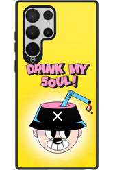 drink my soul 2.0 - Samsung Galaxy S22 Ultra