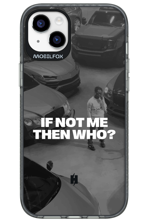 IF NOT ME Simple B&W 2.0 - Apple iPhone 14 Plus