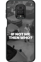 IF NOT ME Simple B&W - Xiaomi Redmi Note 9 Pro