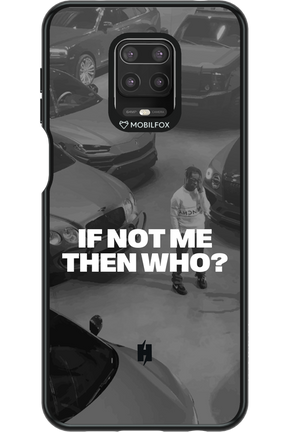 IF NOT ME Simple B&W - Xiaomi Redmi Note 9 Pro