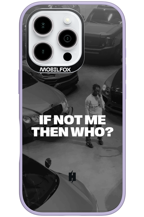 IF NOT ME Simple B&W - Apple iPhone 16 Pro