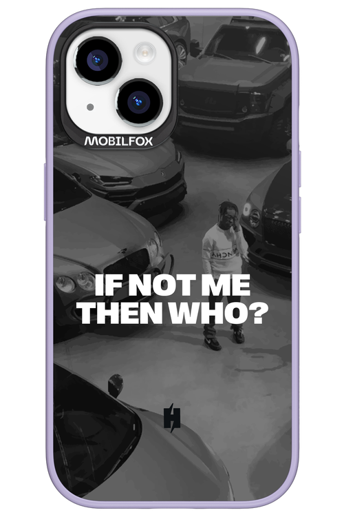 IF NOT ME Simple B&W - Apple iPhone 15