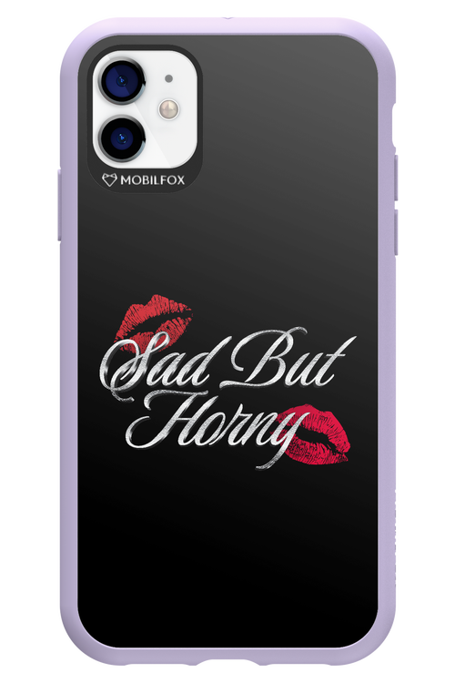 Sad But Horny 2.0 - Apple iPhone 11