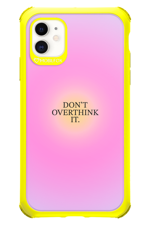 Don't Overthink It - Apple iPhone 11