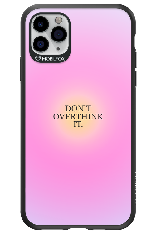 Don't Overthink It - Apple iPhone 11 Pro Max